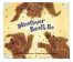 Wherever Bears Be Wherever Bears Be