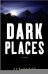 Dark Places Dark Places