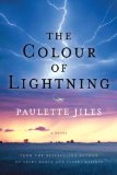 The Colour of Lightning by Paulette Jiles