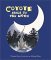 Coyote Sings to the Moon Coyote Sings to the Moon
