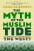 The Myth of the Muslim Tide