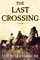 The Last Crossing